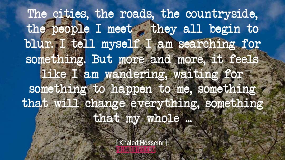 Waiting For Something To Happen quotes by Khaled Hosseini