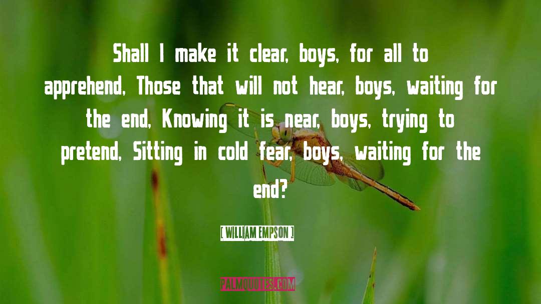 Waiting For The End quotes by William Empson