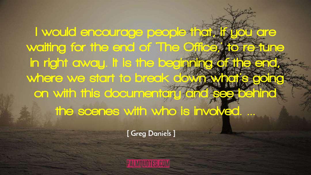 Waiting For The End quotes by Greg Daniels