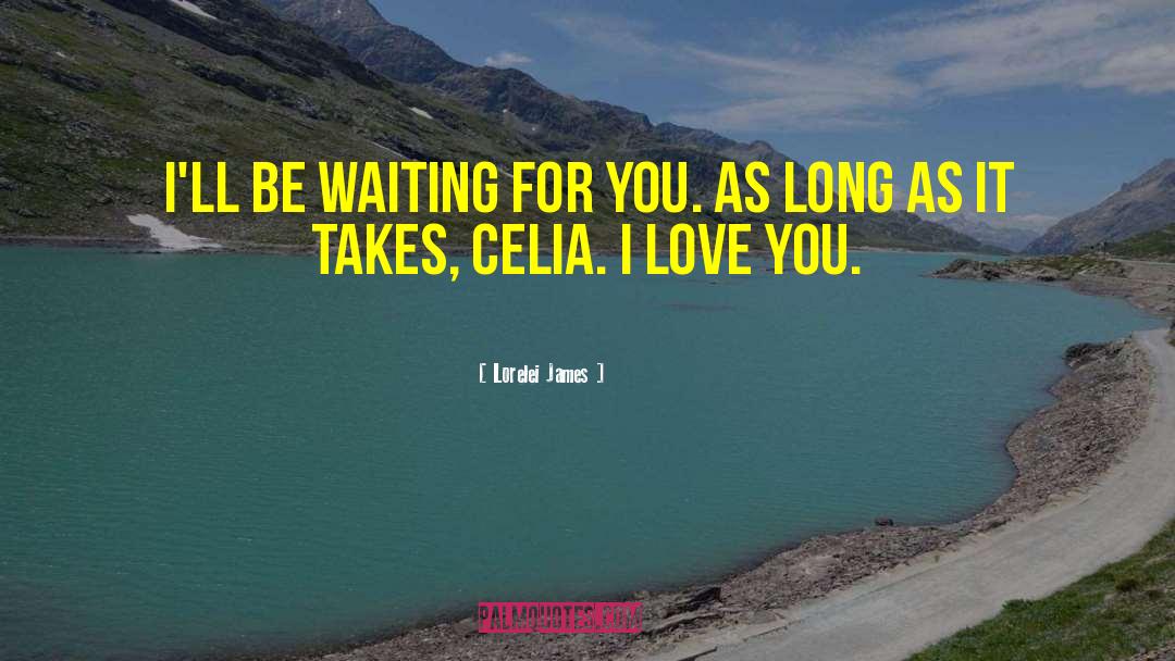 Waiting For You quotes by Lorelei James