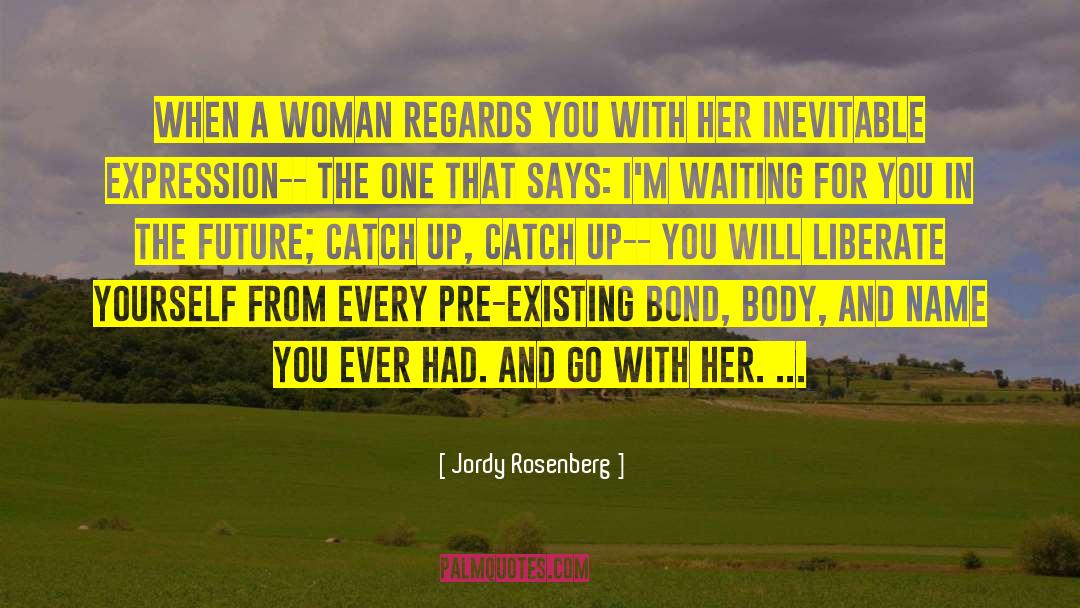 Waiting For You quotes by Jordy Rosenberg