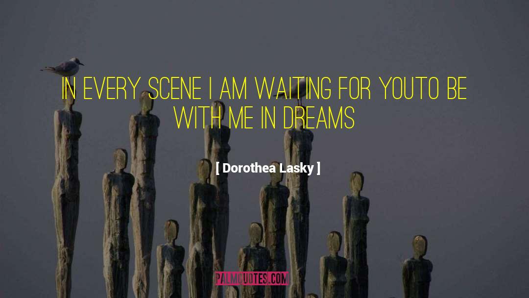 Waiting For You quotes by Dorothea Lasky