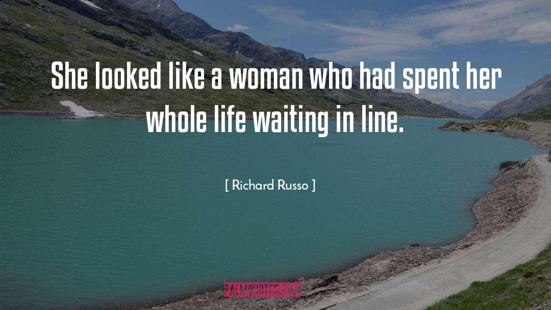 Waiting In Line quotes by Richard Russo