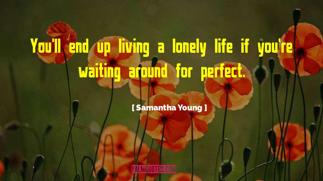 Waiting Life End College Year quotes by Samantha Young