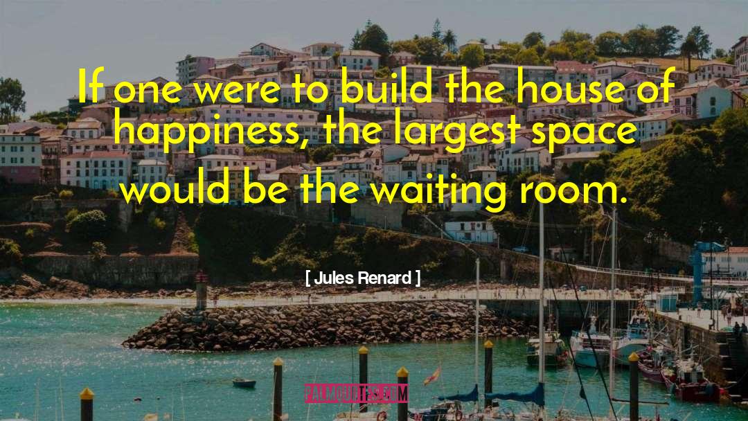 Waiting Rooms quotes by Jules Renard