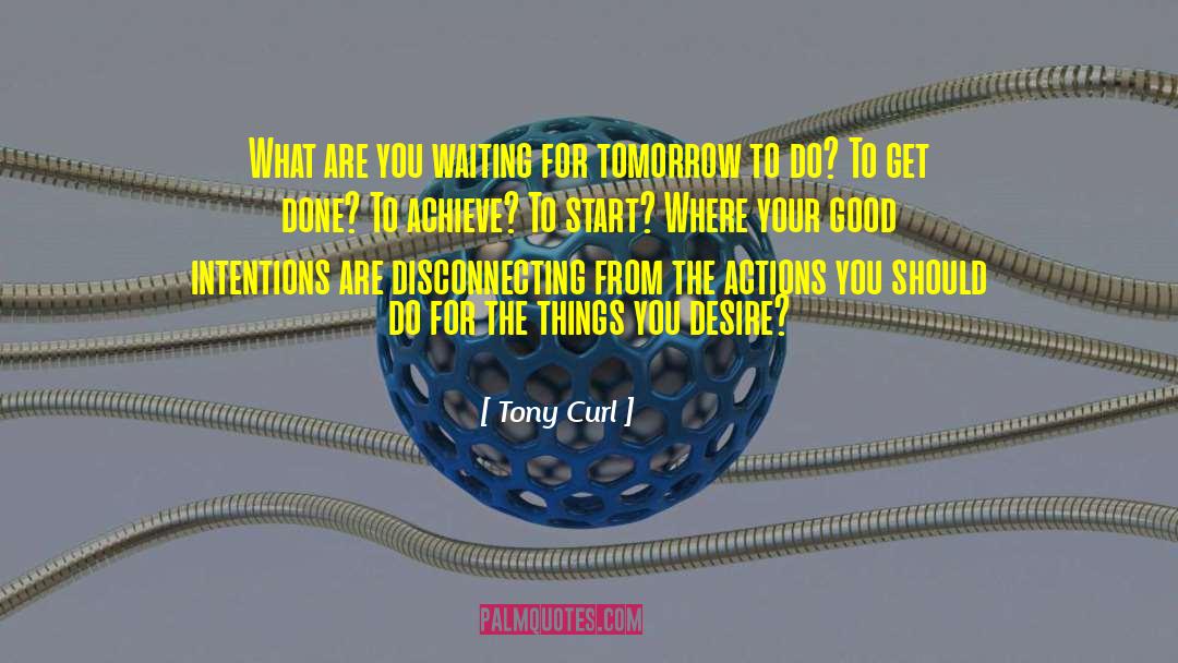 Waiting Success quotes by Tony Curl