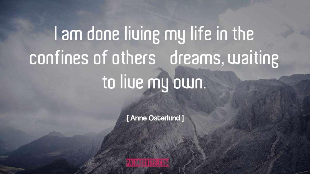 Waiting To Live quotes by Anne Osterlund