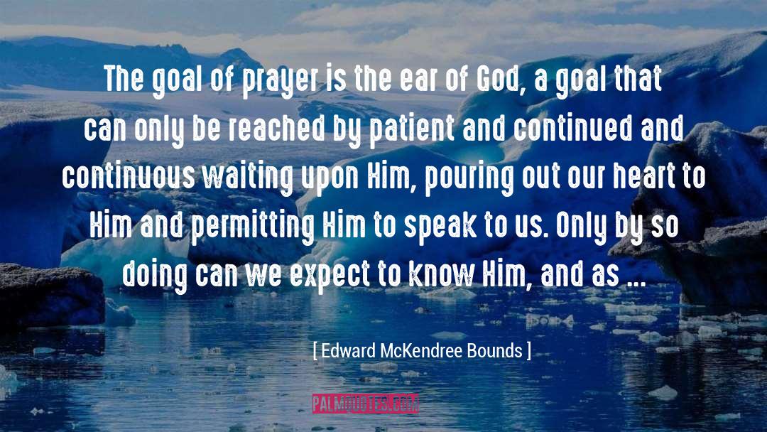 Waiting Upon God P 14 quotes by Edward McKendree Bounds