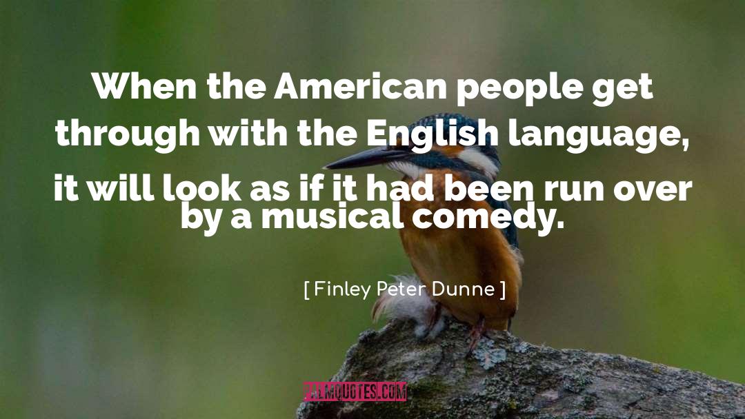 Waitress Musical quotes by Finley Peter Dunne