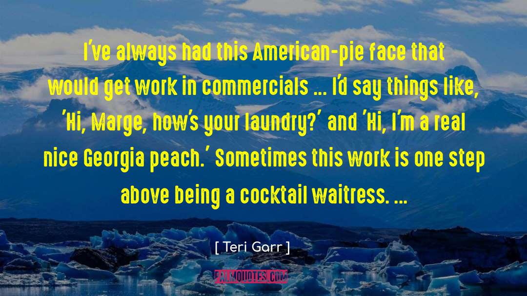 Waitress Musical quotes by Teri Garr