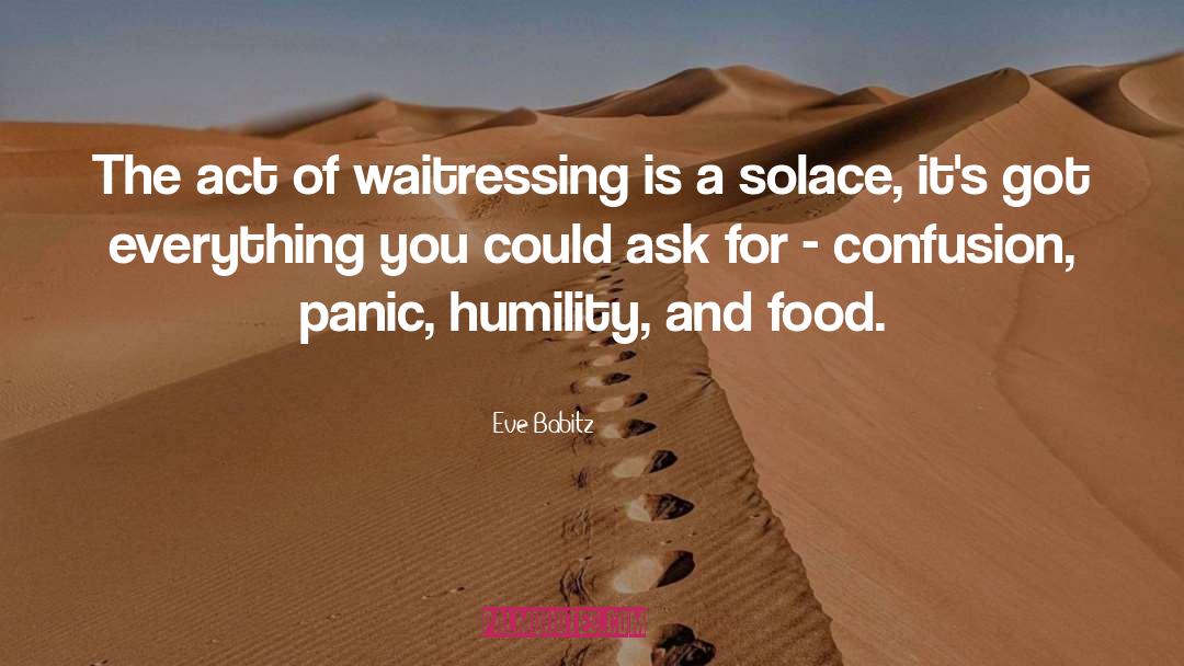 Waitressing quotes by Eve Babitz