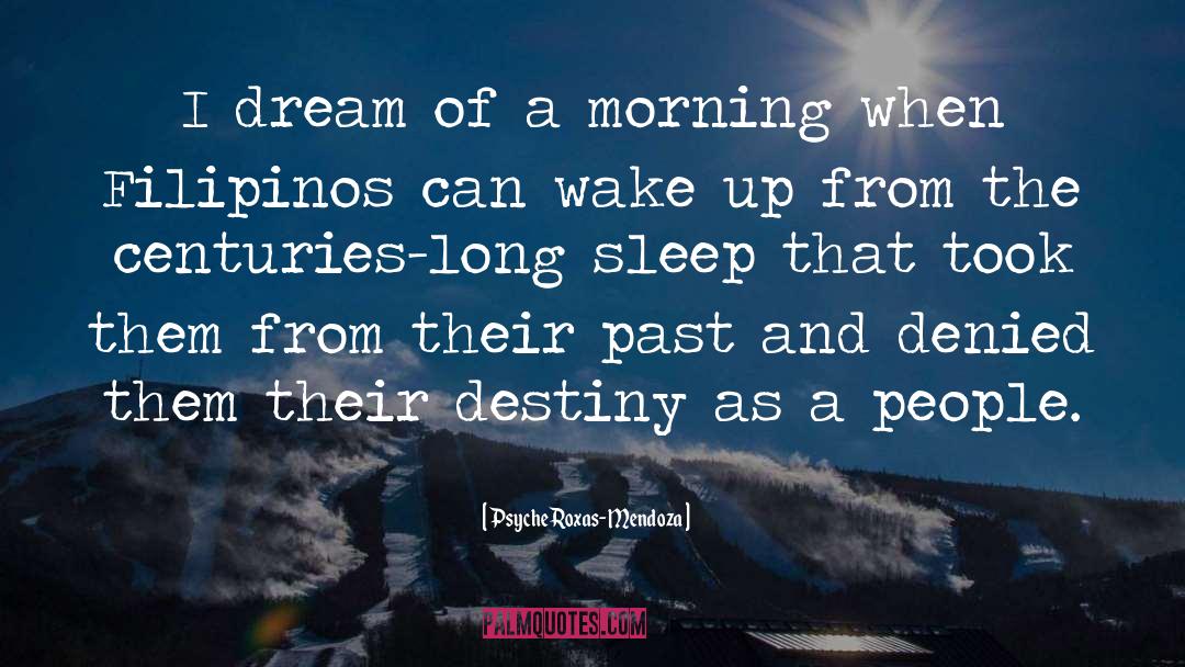 Wake Up And Run quotes by Psyche Roxas-Mendoza