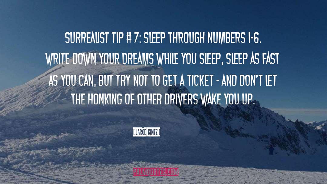 Wake Up And Run quotes by Jarod Kintz