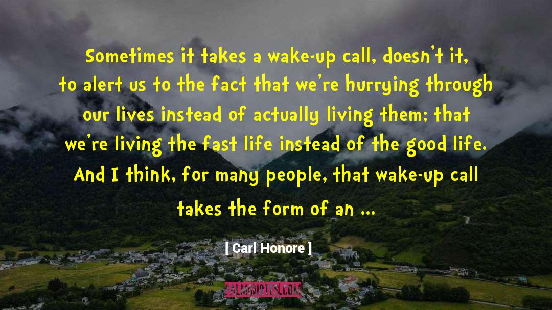 Wake Up Call quotes by Carl Honore