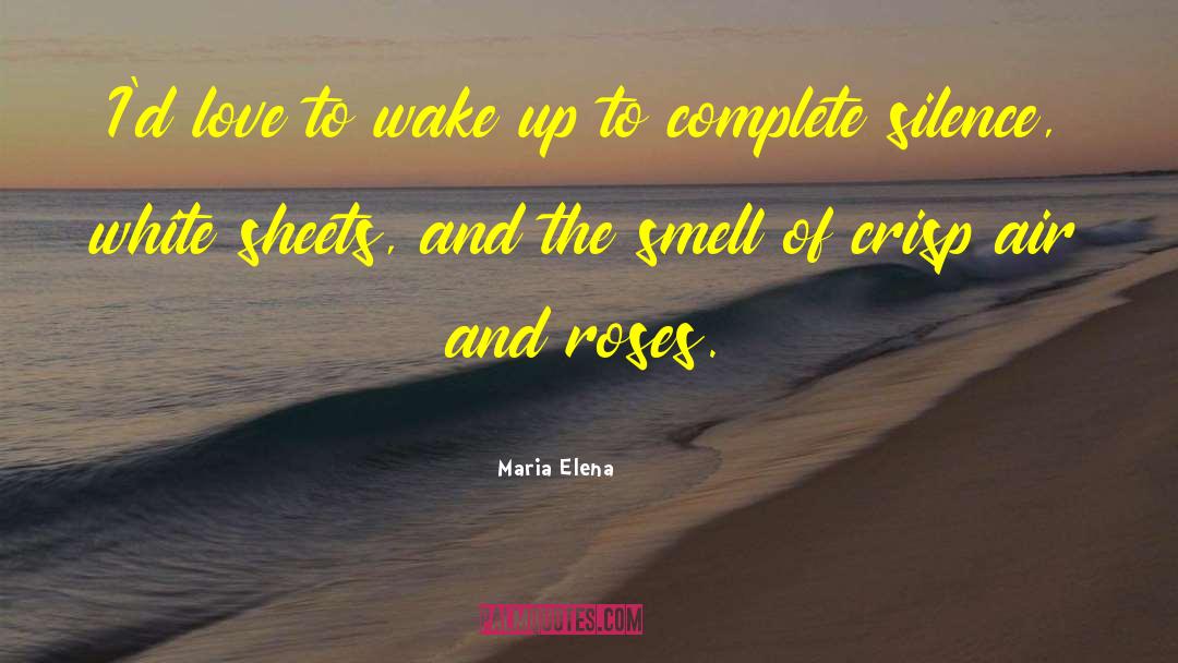Wake Up Smell Coffee quotes by Maria Elena