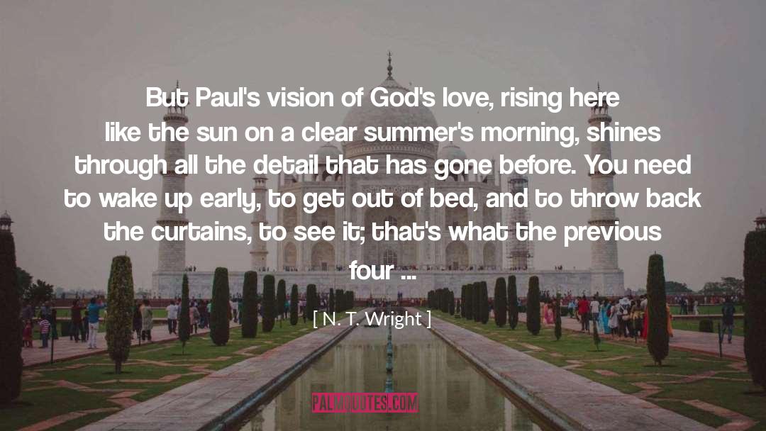 Wake Up To Enjoy The Day quotes by N. T. Wright