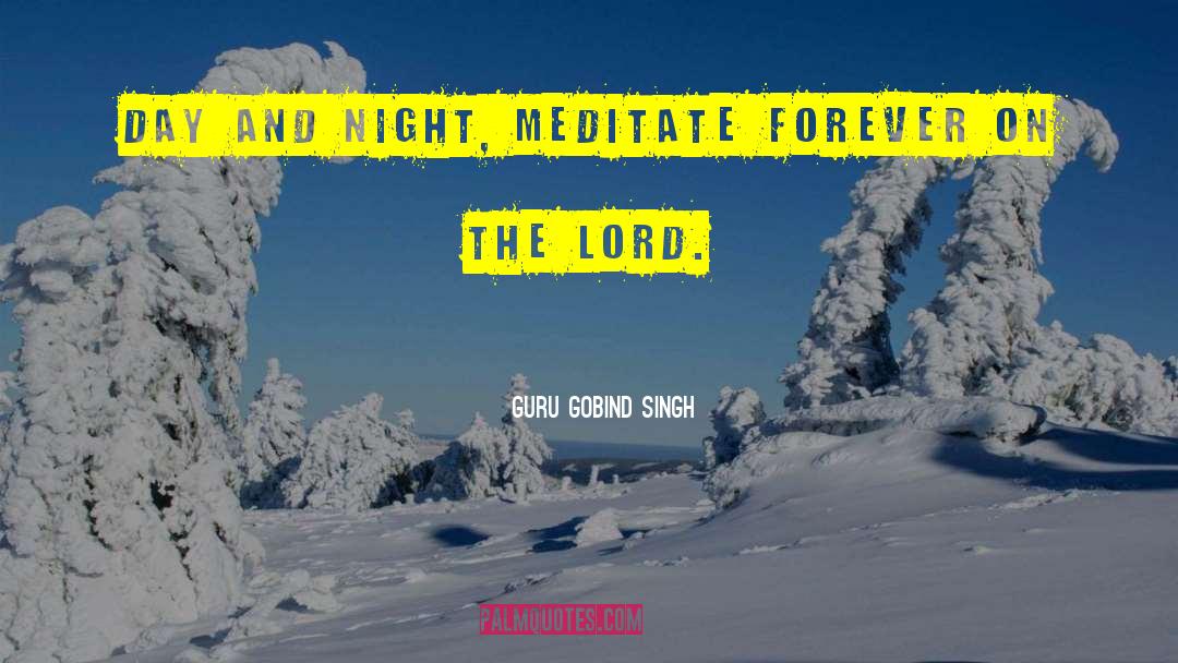 Wakeful Night quotes by Guru Gobind Singh