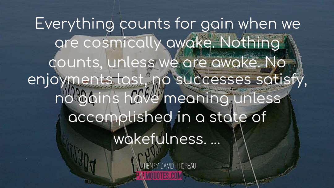 Wakefulness quotes by Henry David Thoreau