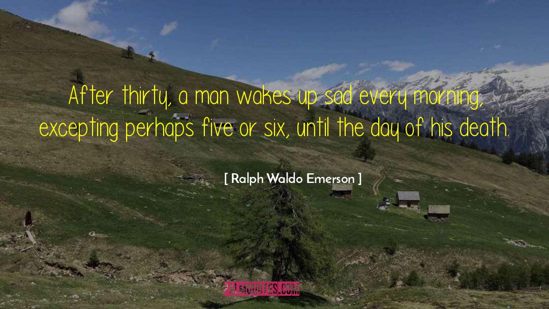 Wakes You quotes by Ralph Waldo Emerson