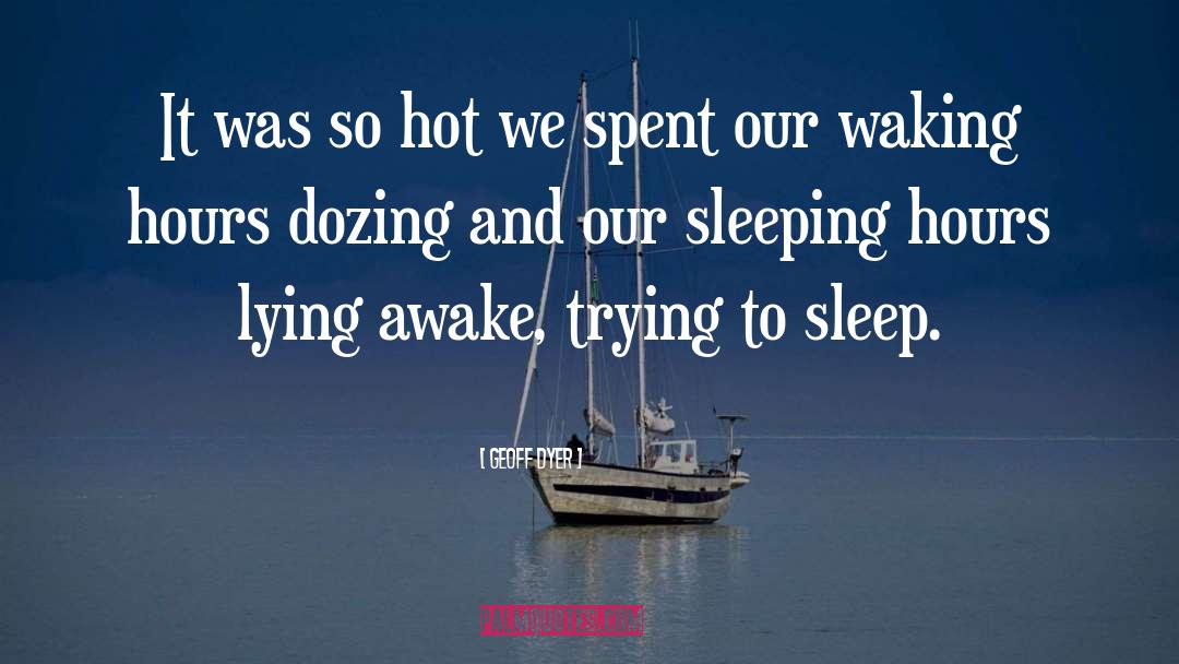 Waking quotes by Geoff Dyer