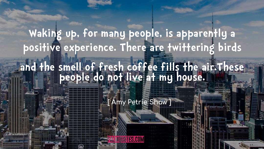 Waking quotes by Amy Petrie Shaw