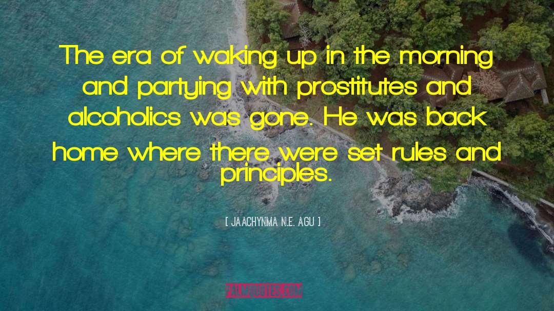 Waking Up In The Morning quotes by Jaachynma N.E. Agu