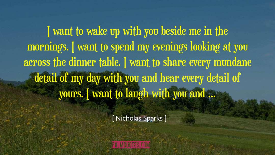 Waking Up In The Morning quotes by Nicholas Sparks
