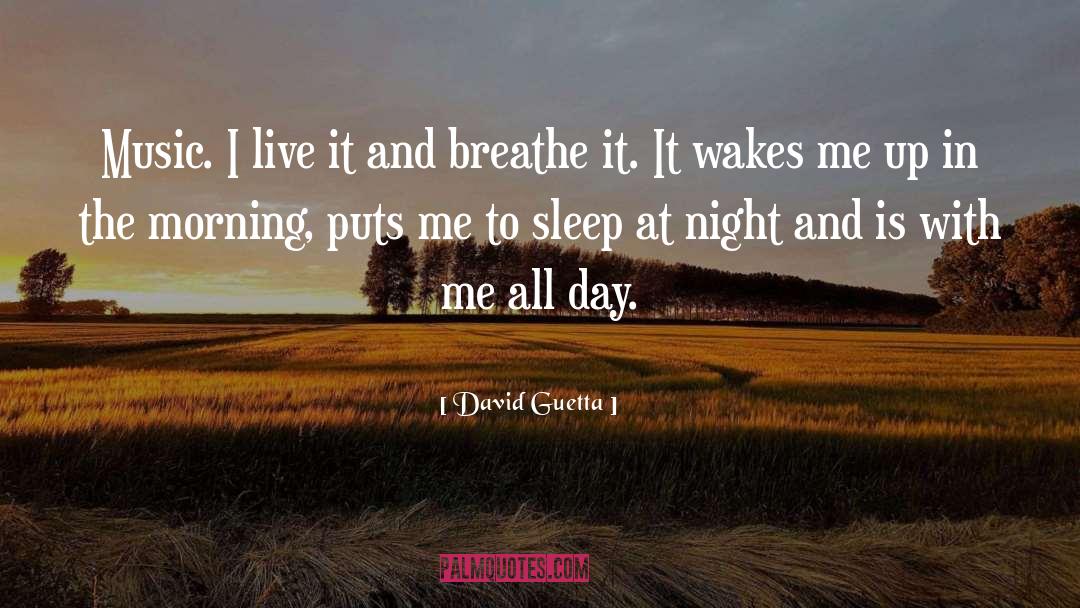 Waking Up In The Morning quotes by David Guetta