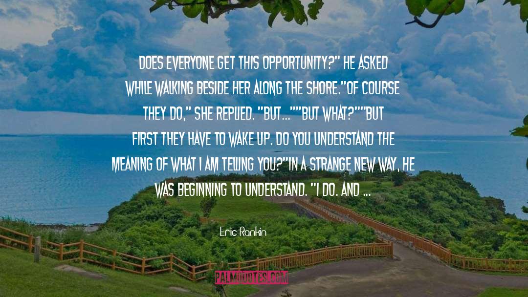 Waking Up quotes by Eric Rankin