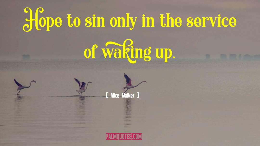 Waking Up quotes by Alice Walker