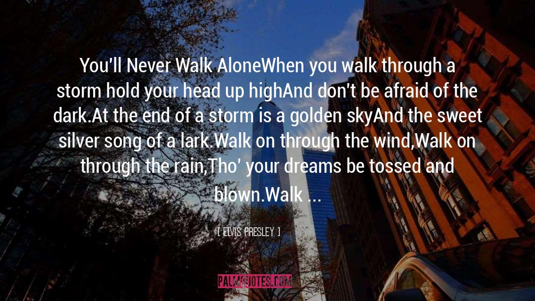 Walk Alone quotes by Elvis Presley