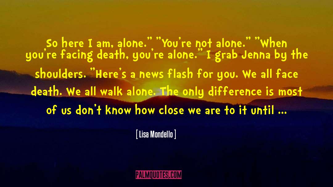 Walk Alone quotes by Lisa Mondello