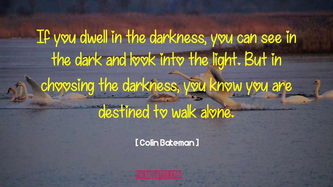 Walk Alone quotes by Colin Bateman