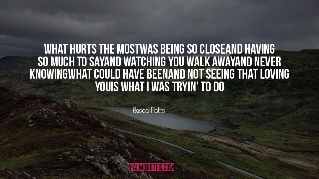 Walk Away quotes by Rascal Flatts