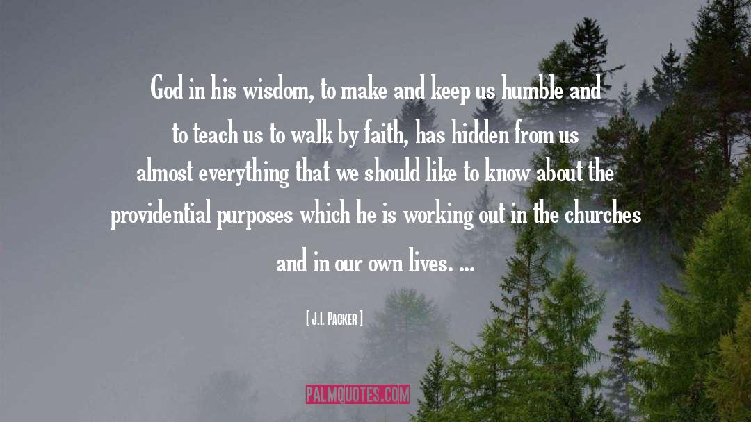 Walk By Faith quotes by J.I. Packer