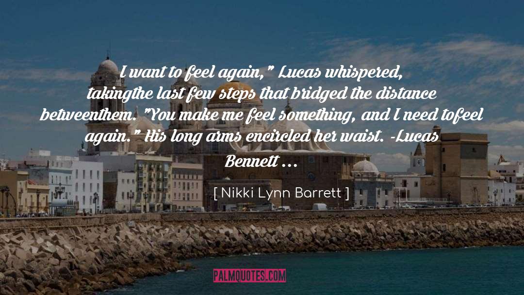 Walk Few Steps quotes by Nikki Lynn Barrett