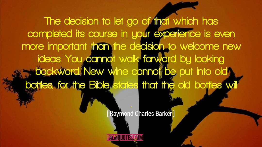 Walk Forward quotes by Raymond Charles Barker
