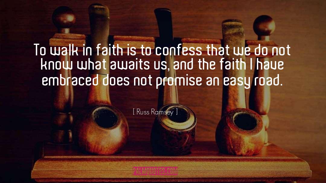 Walk In Faith quotes by Russ Ramsey