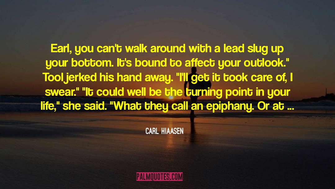 Walk In Your Shoes quotes by Carl Hiaasen