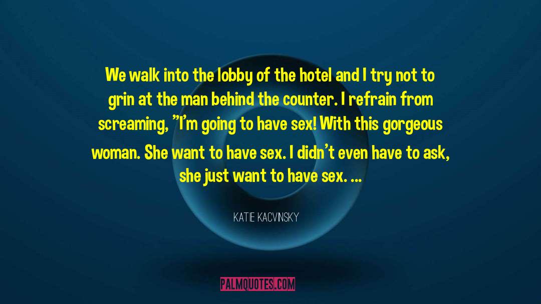 Walk Into The Wall quotes by Katie Kacvinsky