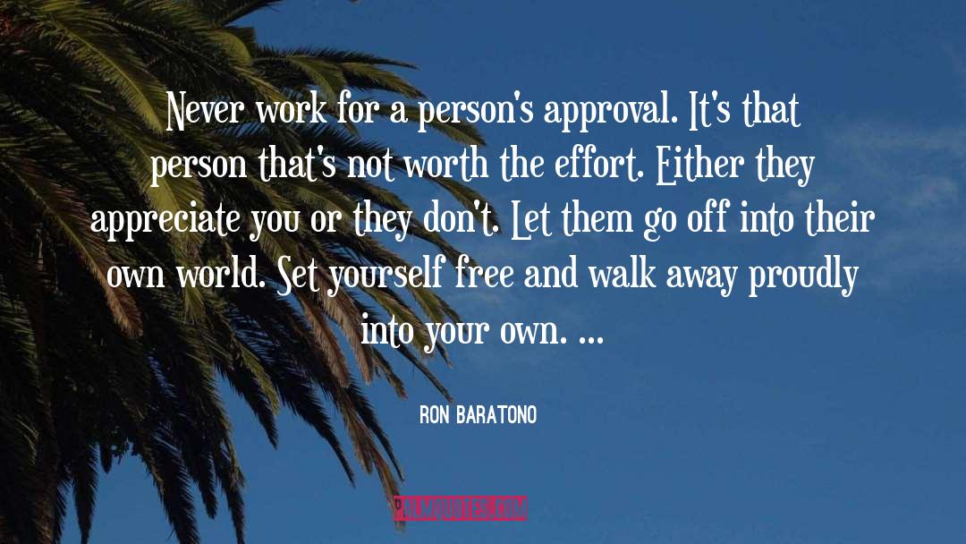 Walk Into The Wall quotes by Ron Baratono