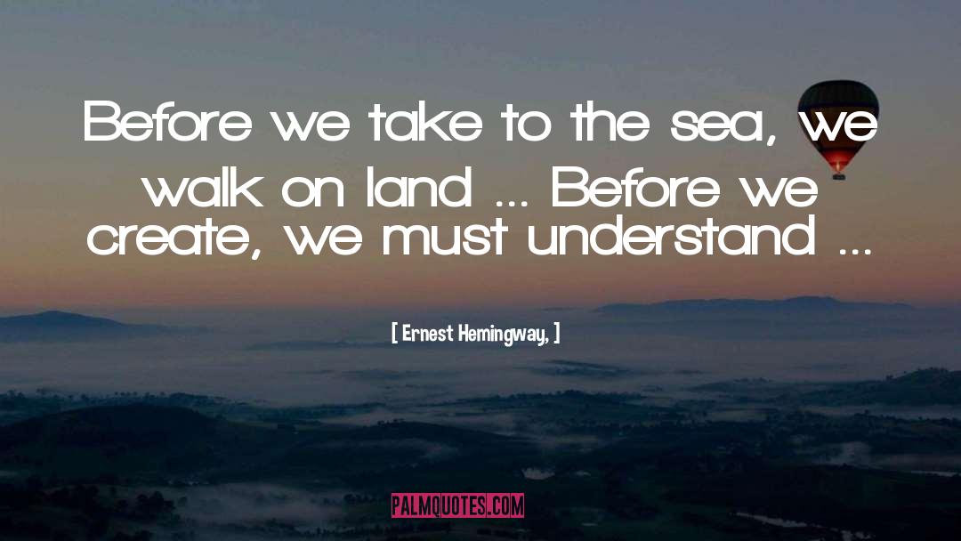 Walk On quotes by Ernest Hemingway,