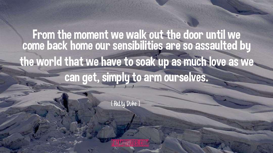 Walk Out quotes by Patty Duke