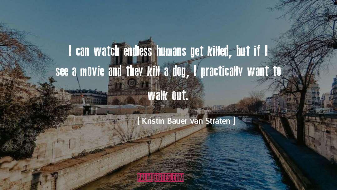 Walk Out quotes by Kristin Bauer Van Straten