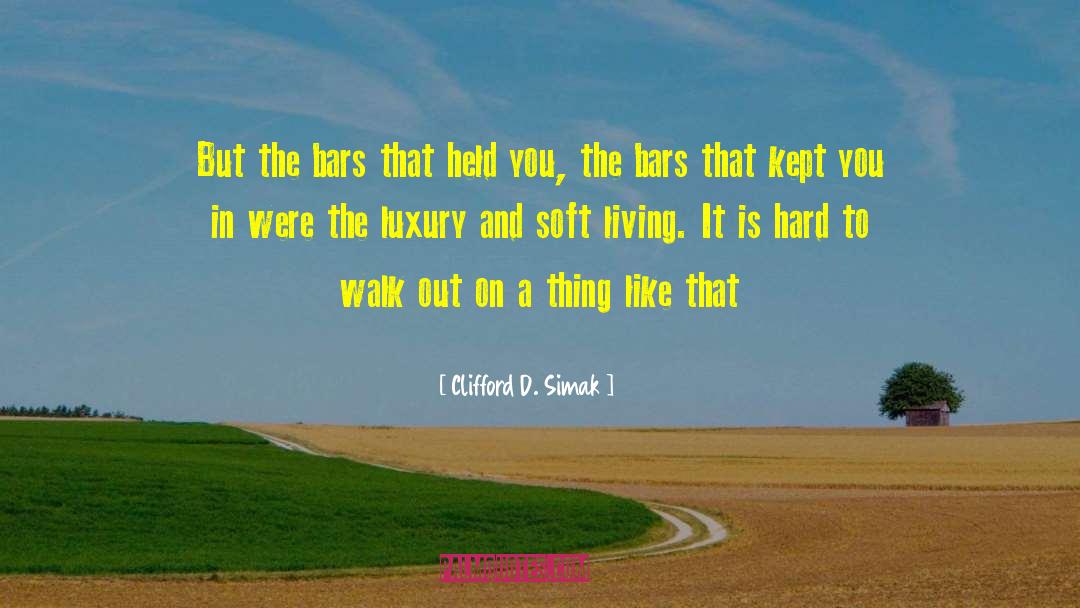 Walk Out quotes by Clifford D. Simak