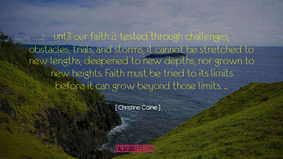 Walk Through Faith quotes by Christine Caine