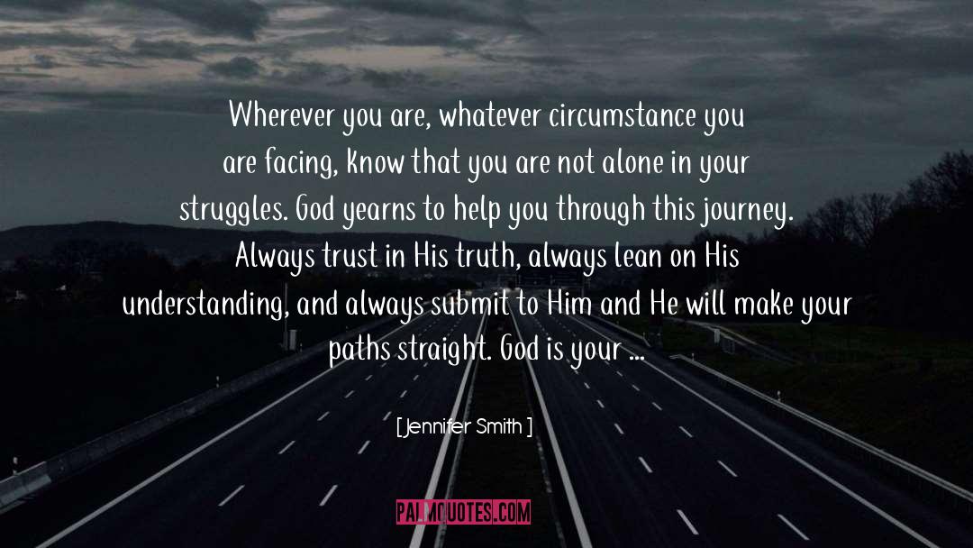 Walk Through Faith quotes by Jennifer Smith