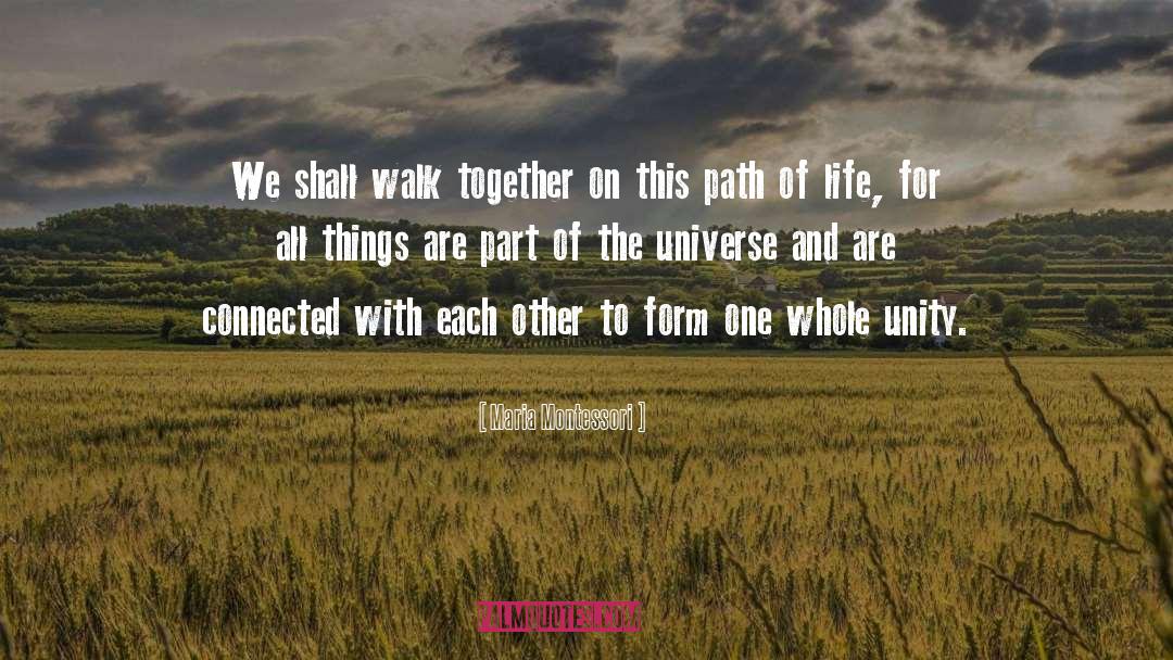 Walk Together quotes by Maria Montessori