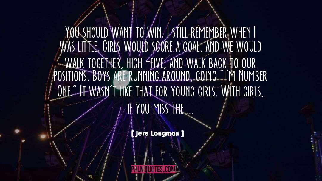 Walk Together quotes by Jere Longman