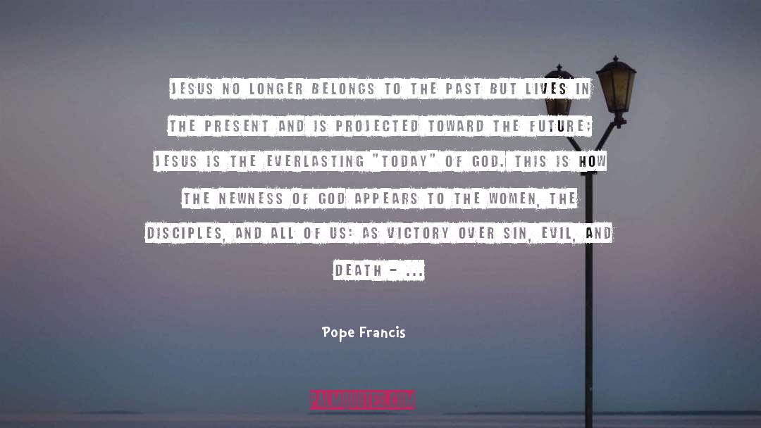 Walk Toward Love quotes by Pope Francis
